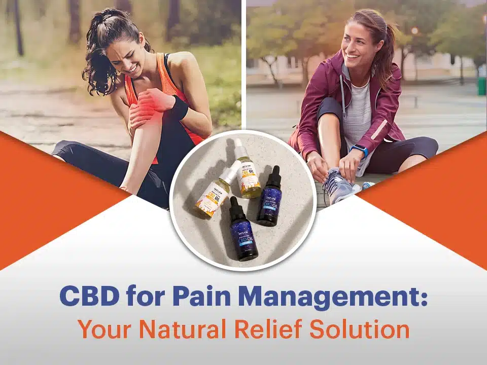 CBD for Pain Management: Your Natural Relief Solution