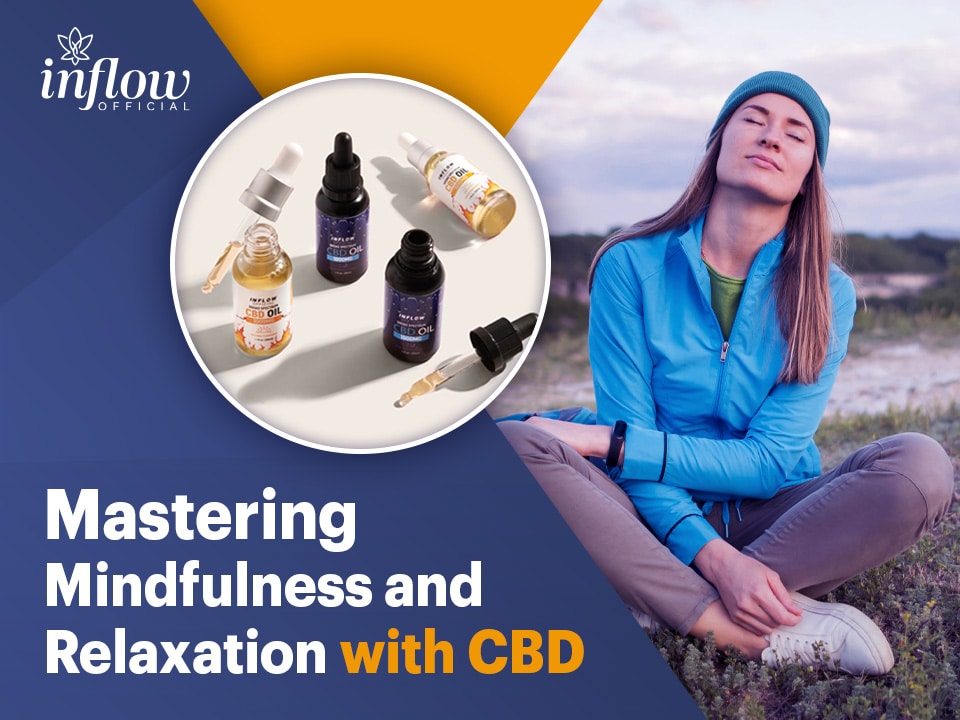 Mastering Mindfulness and Relaxation with CBD